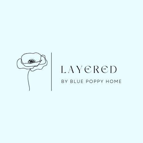 Layered | by Blue Poppy Home
